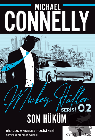 Son Hüküm - Mickey Haller Serisi 2 - Michael Connelly - Ayrıksı Kitap 