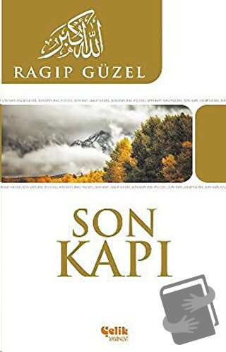 Son Kapı - Ragıp Güzel - Çelik Yayınevi - Fiyatı - Yorumları - Satın A