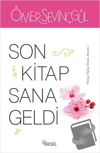 Son Kitap Sana Geldi - Ömer Sevinçgül - Nesil Yayınları - Fiyatı - Yor