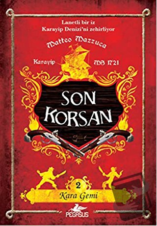 Son Korsan 2 - Kara Gemi - Matteo Mazzuca - Pegasus Çocuk Yayınları - 