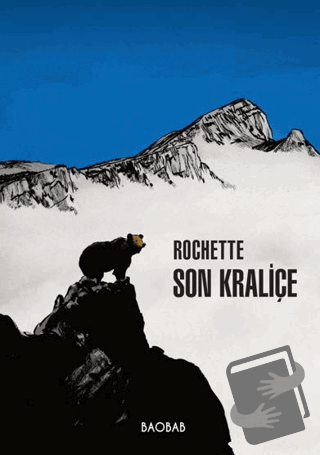 Son Kraliçe - Jean-Marc Rochette - Baobab Yayınları - Fiyatı - Yorumla