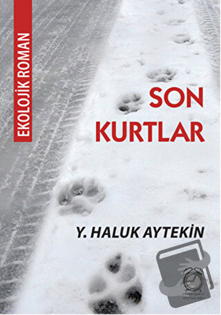 Son Kurtlar - Y. Haluk Aytekin - KitapSaati Yayınları - Fiyatı - Yorum