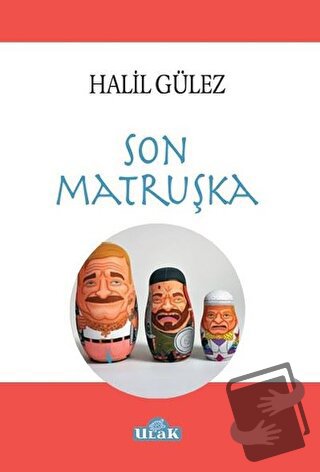 Son Matruşka - Halil Gülez - Ulak Yayıncılık - Fiyatı - Yorumları - Sa