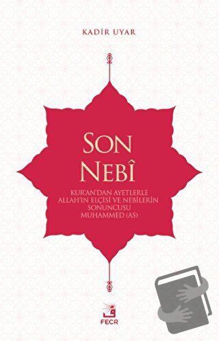 Son Nebi - Kadir Uyar - Fecr Yayınları - Fiyatı - Yorumları - Satın Al