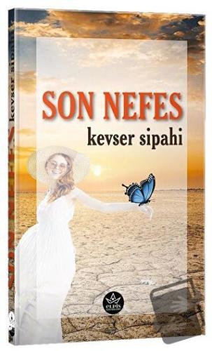 Son Nefes - Kevser Sipahi - Elpis Yayınları - Fiyatı - Yorumları - Sat