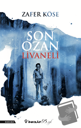 Son Ozan Livaneli - Zafer Köse - İnkılap Kitabevi - Fiyatı - Yorumları