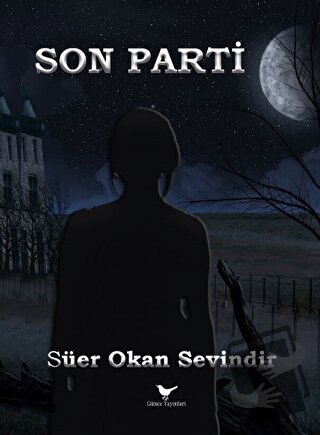 Son Parti - Süer Okan Sevindir - Günce Yayınları - Fiyatı - Yorumları 