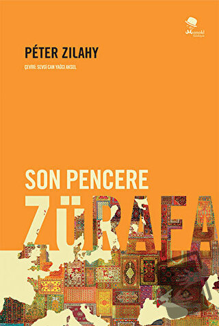 Son Pencere Zürafa (Ciltli) - Peter Zilahy - MonoKL Yayınları - Fiyatı