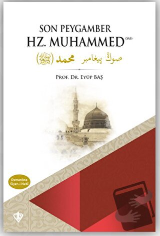 Son Peygamber Hz. Muhammed Siyer-i Nebi - Eyüp Baş - Türkiye Diyanet V