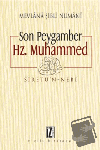 Son Peygamber Hz. Muhammed - Mevlana Şibli Numani - İz Yayıncılık - Fi