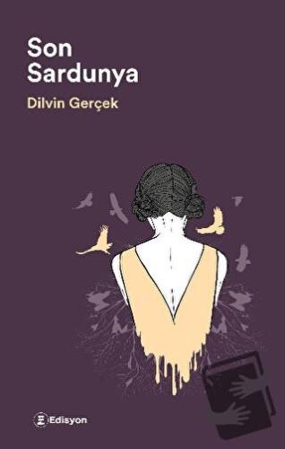 Son Sardunya - Dilvin Gerçek - Edisyon Kitap - Fiyatı - Yorumları - Sa