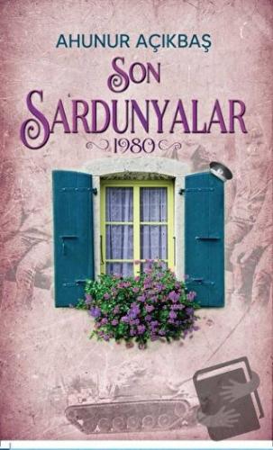 Son Sardunyalar (1980) - Ahunur Açıkbaş - Tunç Yayıncılık - Fiyatı - Y