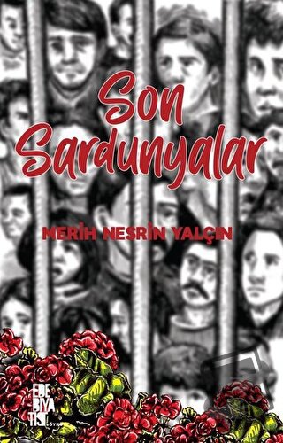 Son Sardunyalar - Merih Nesrin Yalçın - Edebiyatist - Fiyatı - Yorumla