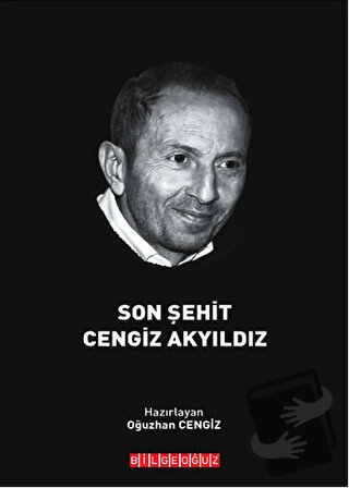 Son Şehit Cengiz Akyıldız - Oğuzhan Cengiz - Bilgeoğuz Yayınları - Fiy