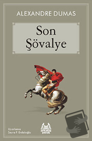 Son Şövalye - Alexandre Dumas - Arkadaş Yayınları - Fiyatı - Yorumları