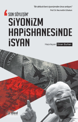 Son Söyleşim Siyonizm Hapishanesinde İsyan - Kolektif - İdeal Kültür Y