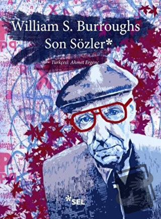 Son Sözler - William S. Burroughs - Sel Yayıncılık - Fiyatı - Yorumlar