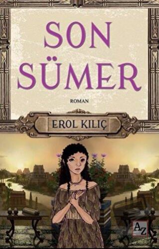 Son Sümer - Erol Kılıç - Az Kitap - Fiyatı - Yorumları - Satın Al