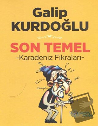 Son Temel - Karadeniz Fıkraları - Galip Kurdoğlu - Kültür Ajans Yayınl