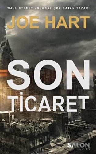 Son Ticaret - Joe Hart - Salon Yayınları - Fiyatı - Yorumları - Satın 