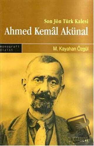 Son Türk Kalesi Ahmed Kemal Akünal - M. Kayahan Özgül - Kitabevi Yayın