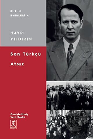 Son Türkçü Atsız - Hayri Yıldırım - Hitabevi Yayınları - Fiyatı - Yoru