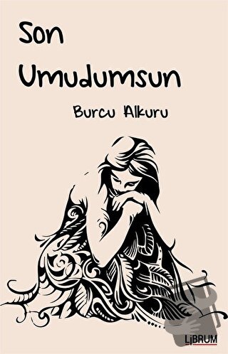 Son Umudumsun - Burcu Alkuru - Librum Kitap - Fiyatı - Yorumları - Sat