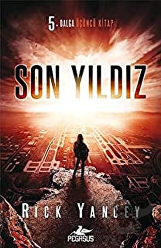 Son Yıldız - Rick Yancey - Pegasus Yayınları - Fiyatı - Yorumları - Sa