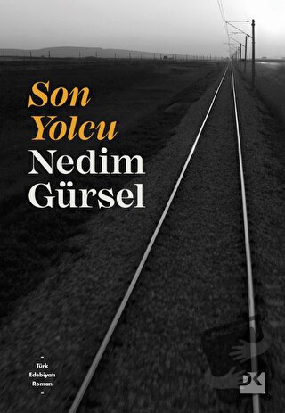 Son Yolcu - Nedim Gürsel - Doğan Kitap - Fiyatı - Yorumları - Satın Al