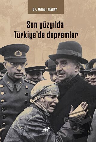 Son Yüzyılda Türkiye’de Depremler - Mithat Atabay - Paradigma Akademi 