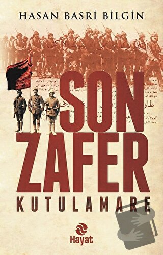 Son Zafer - Kutulamare - Hasan Basri Bilgin - Hayat Yayınları - Fiyatı