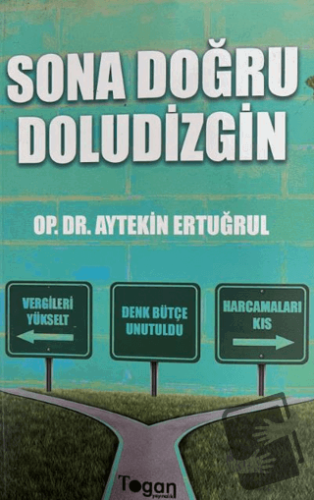 Sona Doğru Doludizgin - Aytekin Ertuğrul - Togan Yayıncılık - Fiyatı -