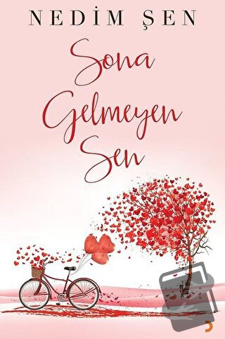 Sona Gelmeyen Sen - Nedim Şen - Cinius Yayınları - Fiyatı - Yorumları 