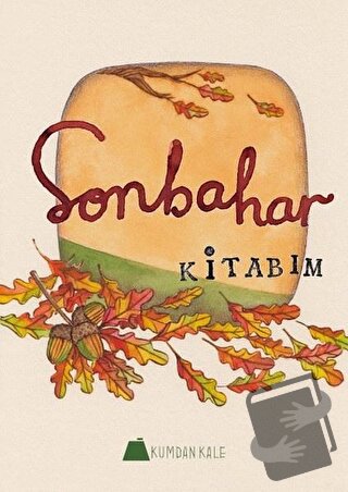 Sonbahar Kitabım - Işıl Erverdi - Kumdan Kale - Fiyatı - Yorumları - S