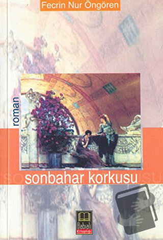 Sonbahar Korkusu - Fecrin Nur Öngören - Babıali Kitaplığı - Fiyatı - Y