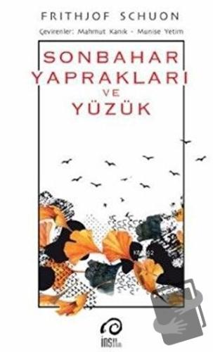 Sonbahar Yaprakları ve Yüzük - Frithjof Schuon - İnsan Yayınları - Fiy