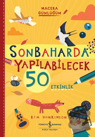 Sonbaharda Yapılabilecek 50 Etkinlik - Macera Günlüğüm - Kim Hankinson