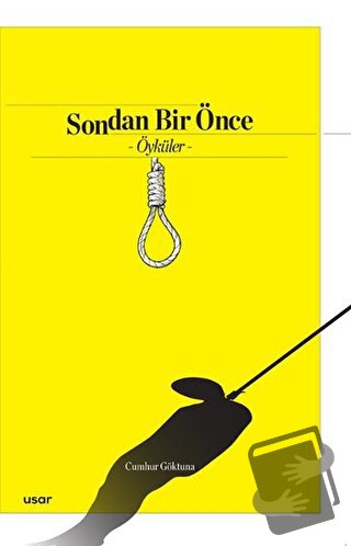 Sondan Bir Önce - Cumhur Göktuna - Usar Yayınları - Fiyatı - Yorumları