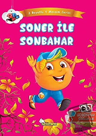 Soner ile Sonbahar - Üç Boyutlu Dört Mevsim Serisi - Kolektif - Selime