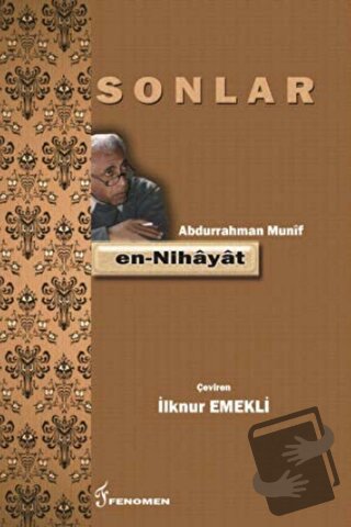 Sonlar - Abdurrahman Munif - Fenomen Yayıncılık - Fiyatı - Yorumları -