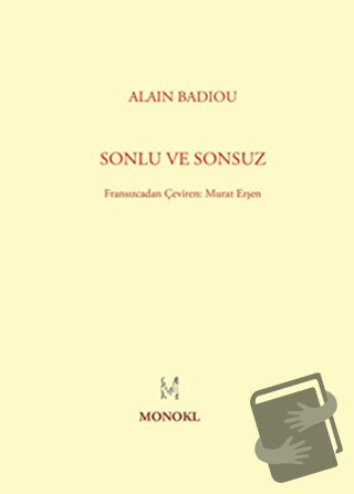 Sonlu ve Sonsuz - Alain Badiou - MonoKL Yayınları - Fiyatı - Yorumları