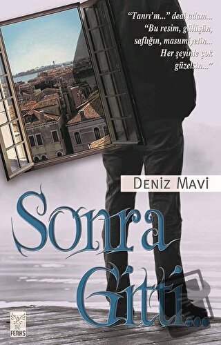 Sonra Gitti... - Deniz Mavi - Feniks Yayınları - Fiyatı - Yorumları - 