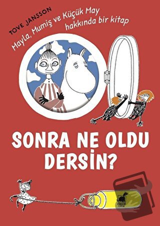 Sonra Ne Oldu Dersin? - Tove Jansson - Dinozor Çocuk - Fiyatı - Yoruml