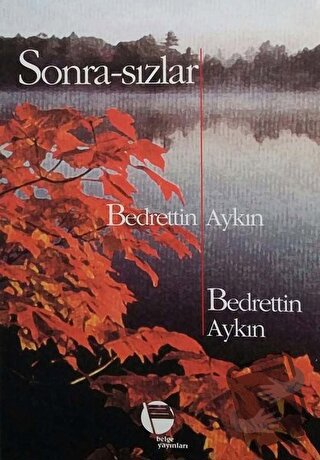 Sonra-sızlar - Bedrettin Aykın - Belge Yayınları - Fiyatı - Yorumları 