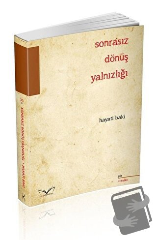 Sonrasız Dönüş Yalnızlığı - Hayati Baki - Medakitap Yayınları - Fiyatı