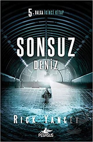 Sonsuz Deniz - Rick Yancey - Pegasus Yayınları - Fiyatı - Yorumları - 