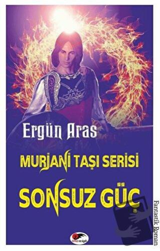 Sonsuz Güç -Murjani Taşı Serisi - Ergün Aras - Kırmızı ve Siyah Yayıne