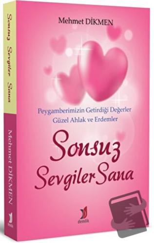 Sonsuz Sevgiler Sana - Mehmet Dikmen - Demlik Yayınları - Fiyatı - Yor