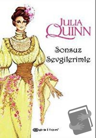 Sonsuz Sevgilerimle - Julia Quinn - Epsilon Yayınevi - Fiyatı - Yoruml