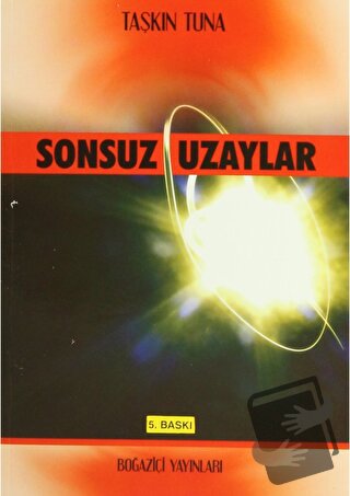 Sonsuz Uzaylar - Taşkın Tuna - Boğaziçi Yayınları - Fiyatı - Yorumları